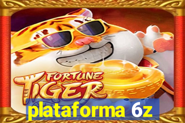 plataforma 6z